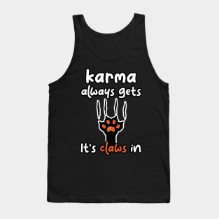 Karma always gets Its claws in Tank Top